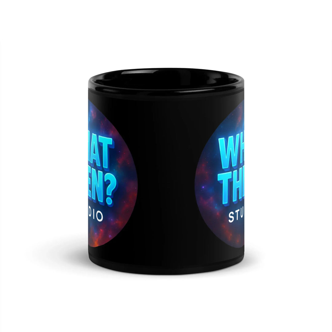 Black glossy mug featuring What Then Studio logo with blue text and cosmic background