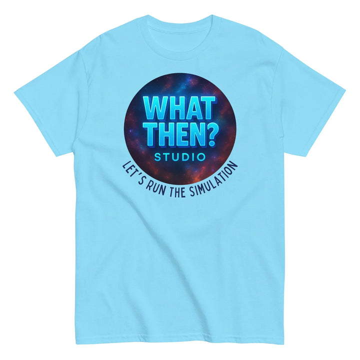 Sky blue What Then Studio t-shirt with cosmic logo and 'Let’s Run the Simulation' slogan.
