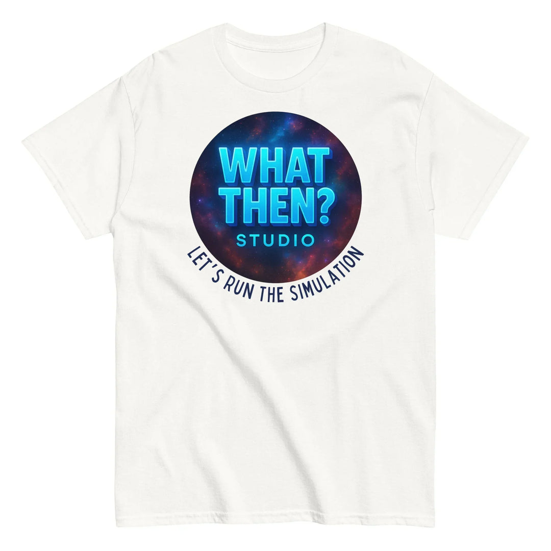 White unisex classic tee with What Then Studio galaxy logo and 'Let's Run the Simulation' text.